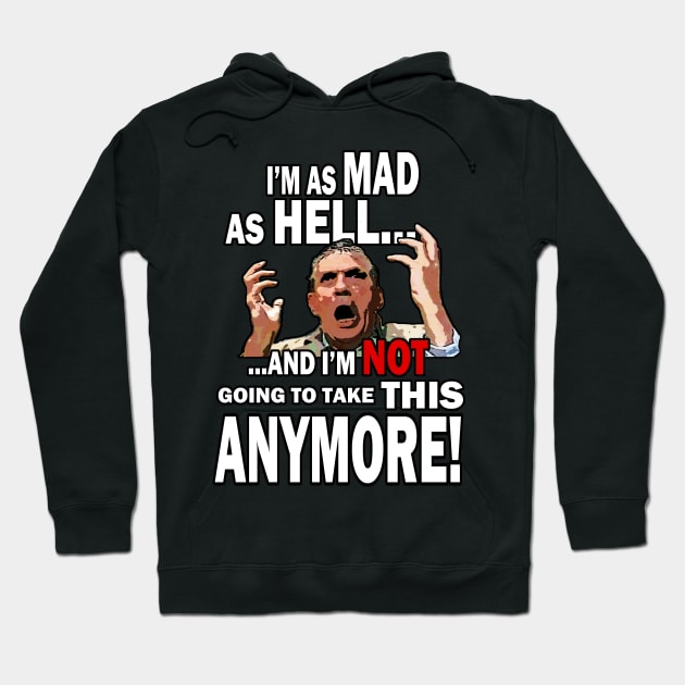 Mad As Hell Hoodie by mockfu